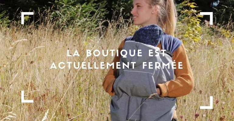 La boutique de porte-bébés physiologiques est fermée